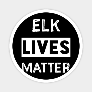 Elk Lives Matter Magnet